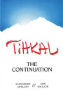 TIHKAL: The Continuation