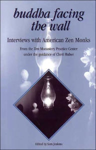 Title: Buddha Facing the Wall: Interviews with American Zen Monks, Author: Sara Jenkins