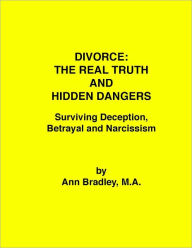 Title: Divorce: The Real Truth and Hidden Dangers, Author: Ann Bradley