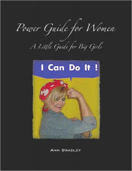 Title: I Can Do It! Power Guide for Women, Author: Ann Bradley