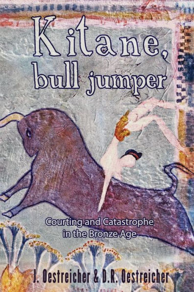 Kitane, Bull Jumper: Courting and Catastrophe in the Bronze Age