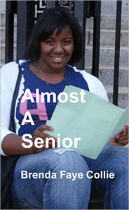 Title: Almost A Senior, Author: Brenda Faye Collie