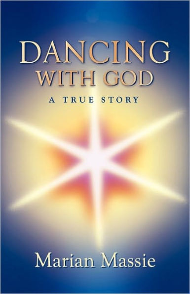 Dancing with God...a True Story