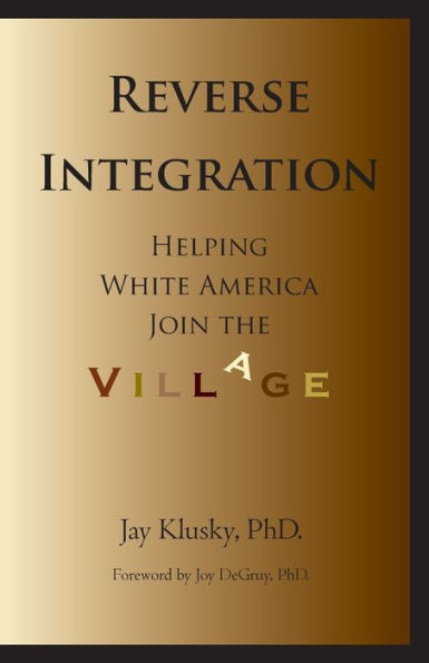 Reverse Integration: Helping White America Join the Village
