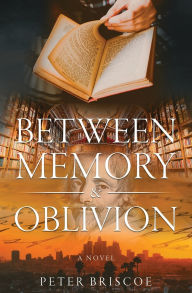 Online audio books for free no downloading Between Memory and Oblivion 9780963489869 English version DJVU by Peter Briscoe