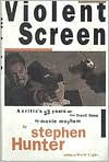 Title: Violent Screen: A Critic's 13 Years on the Front Lines of Movie Mayhem, Author: Bancroft Press