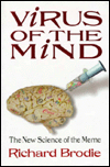 Title: Virus of the Mind: The New Science of the Meme, Author: Richard Brodie