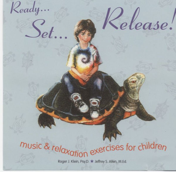 Ready... Set... Release!: Music and Relaxation Exercises for Children