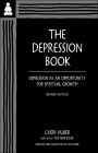 The Depression Book: Depression as an Opportunity for Spiritual Growth