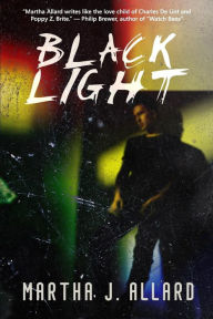 Title: Black Light, Author: Martha J Allard