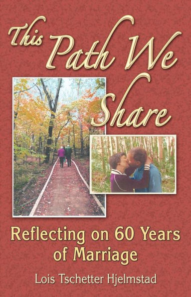 This Path We Share: Reflecting on 60 Years of Marriage