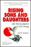 Title: Rising Sons and Daughters: Life Among Japan's new Young, Author: Steven Wardell