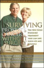 Surviving Prostate Cancer without Surgery: The New Gold Standard Treatment That Can Save Your Life and Lifestyle