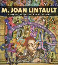 Title: Connecting Quilts, Art and Textiles, Author: M. Joan Lintault