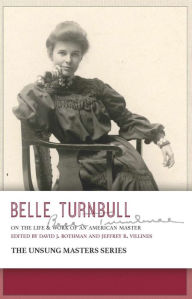 Title: Belle Turnbull: On the Life & Work of an American Master, Author: David Rothman