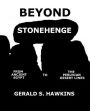 Beyond Stonehenge