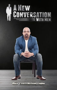 Title: A New Conversation With Men, Author: Michael Wayne Taylor