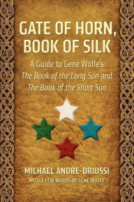 Title: Gate of Horn, Book of Silk, Author: Michael Andre-Driussi