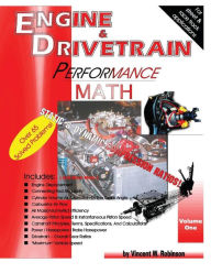 Title: Engine & Drivetrain Performance Math (Volume One), Author: Vincent W Robinson