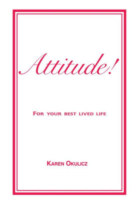 Attitude! For Your Best Lived Life