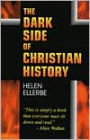 The Dark Side of Christian History