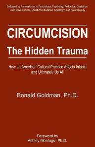 Title: Circumcision: The Hidden Trauma, Author: Ronald Goldman Ph.D.