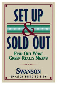 Title: Set Up and Sold Out: Find Out What Green Really Means, Author: Holly Swanson