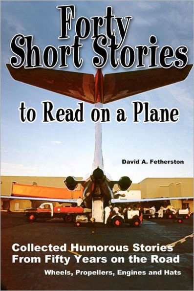 Forty Short Stories to Read on a Plane: Collected Humorous Stories
