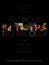 Title: Glorious Technicolor: The Movies' Magic Rainbow; Ninetieth Anniversary Edition, Author: Fred E. Basten