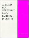 Title: Applied Flat Sketching for the Fashion Industry, Author: Barbara Sultan