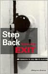 Title: Step Back from the Exit: 45 Reasons to Say No to Suicide, Author: Jillayne Arena