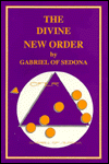 Title: Divine New Order, Author: Gabriel of Sedona