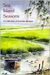 Title: Sea Island Seasons Cookbook, Author: Beaufort County Open Land