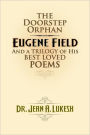 The Doorstep Orphan: Eugene Field and a Trilogy of His Best-Loved Poems