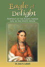Eagle of Delight: Portrait of the Plains Indian Girl in the White House