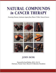 Title: Natural Compounds in Cancer Therapy, Author: John C. Boik