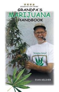 Title: Grandpa's Marijuana Handbook, Author: Evan Keliher