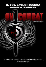 Title: On Combat: The Psychology and Physiology of Deadly Conflict in War and in Peace, Author: Dub Mechanics