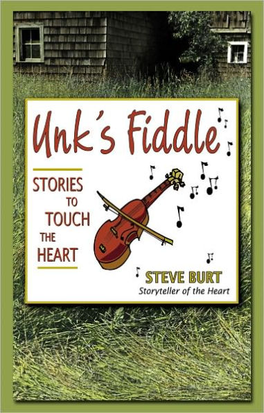 Unk's Fiddle: Stories to Touch the Heart