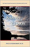 Title: Karma and Chaos: New and Collected Essays on Vipassana Meditation, Author: Paul R. Fleischman