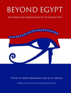 Beyond Egypt: Relations and Imaginations of the Ancient Past