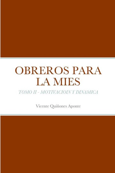 OBREROS PARA LA MIES: Motivaciï¿½n y Dinï¿½mica