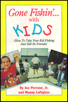 Title: Gone Fishin' with Kids, Author: Joe Perrone