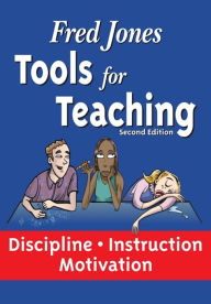 Title: Tools for Teaching: Discipline*Instruction*Motivation, Author: Fred Jones