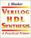 Verilog HDL Synthesis: A Practical Primer