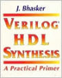 Verilog HDL Synthesis: A Practical Primer