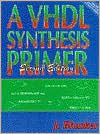 Title: A VHDL Synthesis Primer / Edition 2, Author: J. Bhasker