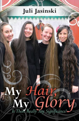 My Hair My Glory Is There Really Any Significance By Juli