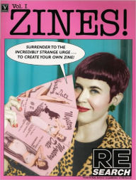 Title: Zines!: Incendiary Interviews with Independent Publishers, Author: V. Vale