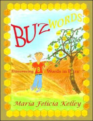 Title: Buz Words: Discovering Words in Pairs, Author: Maria Felicia Kelley